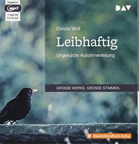 Leibhaftig: Ungekürzte Lesung mit Christa Wolf (1 mp3-CD)