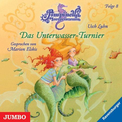 Pimpinella Meerprinzessin. Das Unterwasser-Turnier: Mit Musik von Ulrich Maske