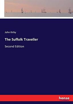 The Suffolk Traveller: Second Edition