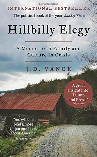 Hillbilly Elegy: A Memoir of a Family and Culture in Crisis