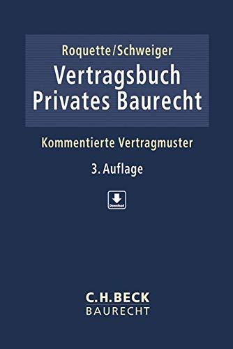 Vertragsbuch Privates Baurecht: Kommentierte Vertragsmuster