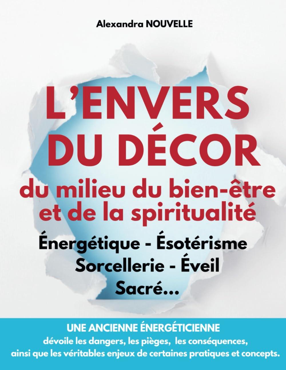 L'ENVERS DU DECOR Energétique, Esotérisme, Sorcellerie, Spiritualité, Pratiques Bien-être...