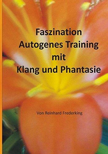 Faszination Autogenes Training mit Klang und Phantasie