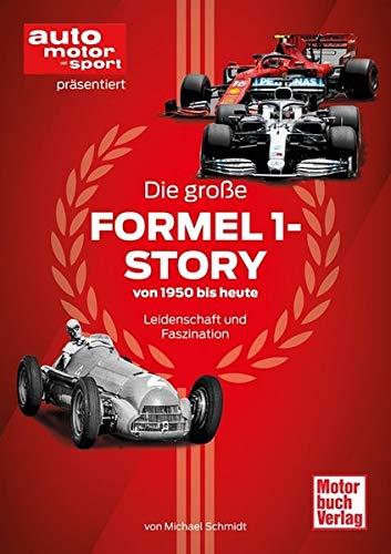 Die große Formel 1-Story von 1950 bis heute: Leidenschaft und Faszination