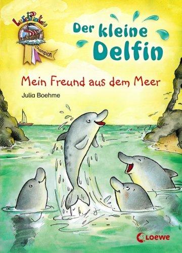 Der kleine Delfin - Mein Freund aus dem Meer