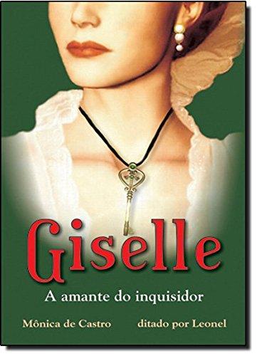 Giselle a Amante Do Inquisidor