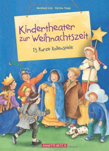 Kindertheater zur Weihnachtszeit: 13 kurze Rollenspiele