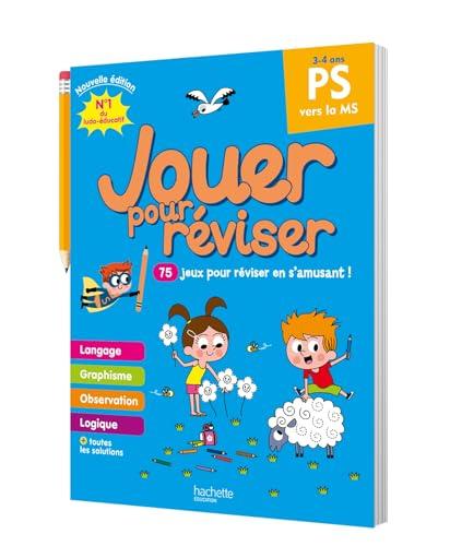 Jouer pour réviser, PS vers la MS, 3-4 ans : 75 jeux pour réviser en s'amusant !