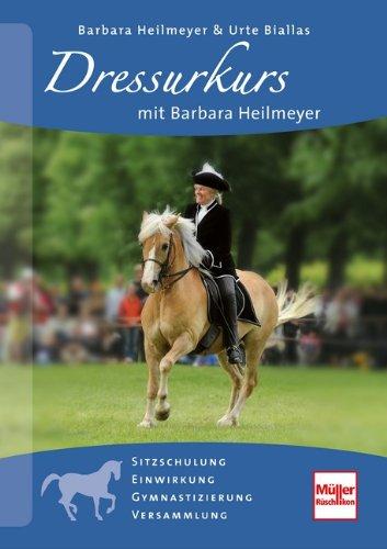 Dressurkurs mit Barbara Heilmeyer: Sitzschulung, Einwirkung, Gymnastizierung, Versammlung