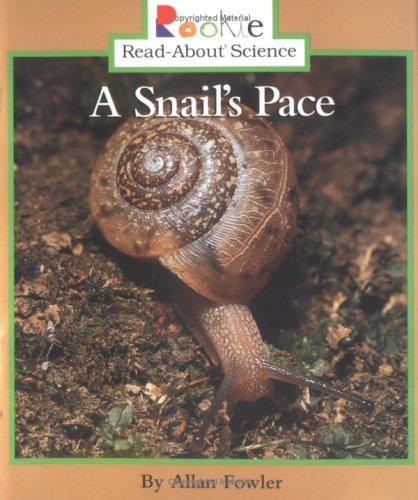 A Snail's Pace (Rookie Read-About Science)