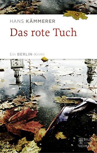 Das rote Tuch: Ein Berlin-Krimi