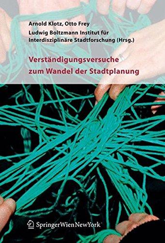 Verständigungsversuche zum Wandel der Stadtplanung