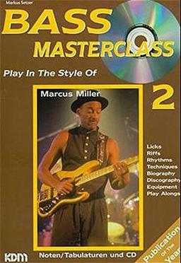 Bass Masterclass, m. Audio-CDs, Bd.2, Play in the Style of Marcus Miller, m. Audio-CD