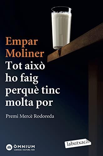 Tot això ho faig perquè tinc molta por: Premi Mercè Rodoreda 2015 (LABUTXACA)