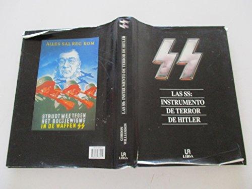 Las Ss: Instrumento De Terror De Hittler/ The SS: Hitler's Instrument of Terror