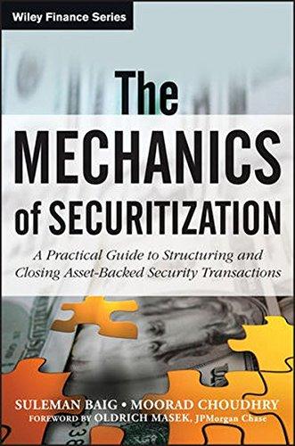 The Mechanics of Securitization: A Practical Guide to Structuring and Closing Asset-Backed Security Transactions (Wiley Finance Editions)