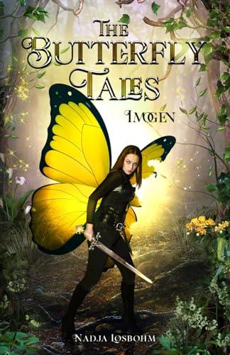 The Butterfly Tales: Imogen (English Edition, A Young Adult Fantasy Fairy tale)