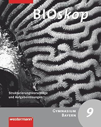 BIOskop SI - Ausgabe 2006 für Bayern: Strukturierungsvorschläge und Lösungen 9