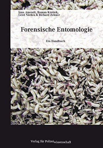 Forensische Entomologie: Ein Handbuch