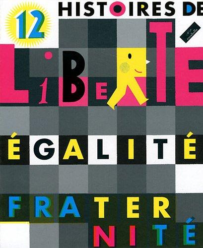 12 histoires de liberté, égalité, fraternité