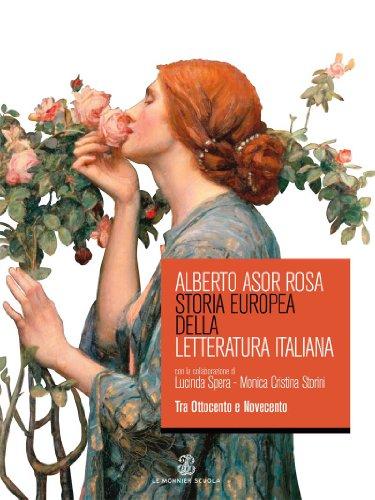 Storia europea della letteratura italiana. Per le Scuole superiori. L'Italia unita (Vol. 3)