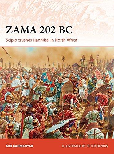 Zama 202 BC: Scipio crushes Hannibal in North Africa (Campaign, Band 299)