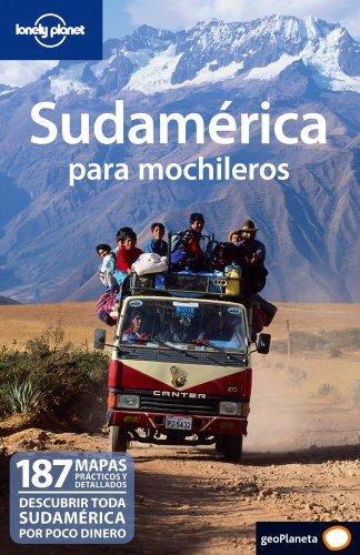 Sudamérica para mochileros (Guías de País Lonely Planet)