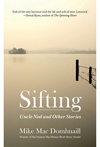 Sifting: Uncle Ned & Other Stories