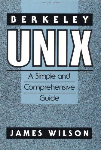 Berkeley Unix: A Simple and Comprehensive Guide (Computer Science)