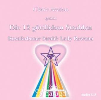 Die 12 göttlichen Strahlen: Rosafarbener Strahl: Lady Rowena