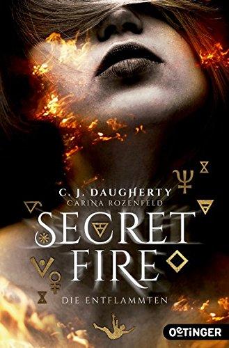 Secret Fire. Die Entflammten: (Band 1)