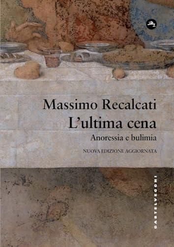 L'ultima cena. Anoressia e bulimia. Nuova ediz. (Frangenti)