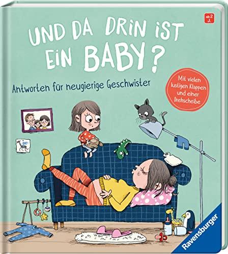 Und da drin ist ein Baby? Antworten für neugierige Geschwister: Antworten für neugierige Geschwister