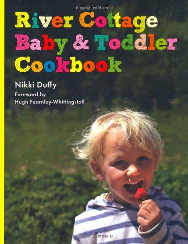 River Cottage Baby and Toddler Cookbook