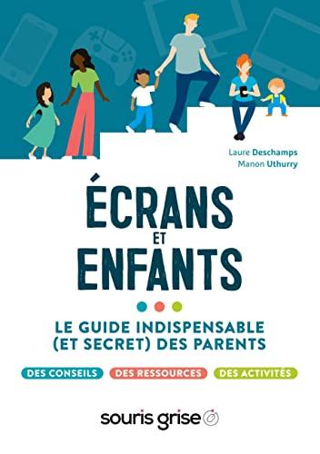 Ecrans et enfants : Le guide indispensable (et secret) des parents