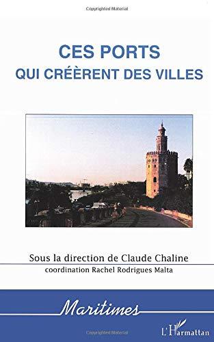 Ces ports qui créèrent des villes