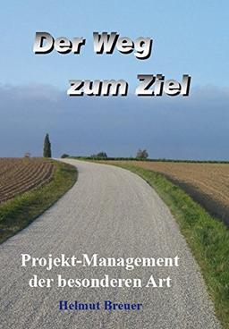 Der Weg zum Ziel - Projekt-Management der besonderen Art