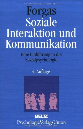 Soziale Interaktion und Kommunikation: Eine Einführung in die Sozialpsychologie