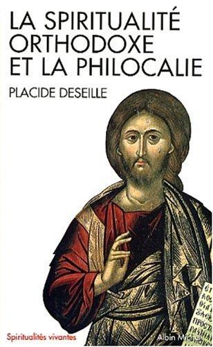 La spiritualité orthodoxe et la Philocalie