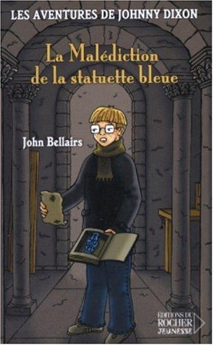 Les aventures de Johnny Dixon. Vol. 1. La malédiction de la statuette bleue