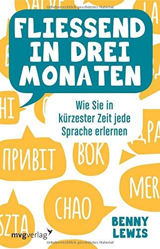 Fließend in drei Monaten: Wie Sie in kürzester Zeit jede Sprache erlernen