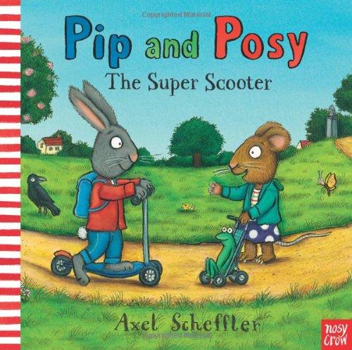 Pip and Posy: The Super Scooter