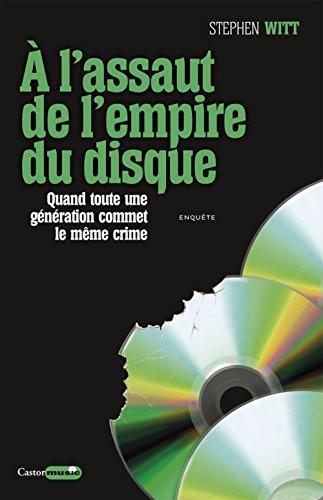 A l'assaut de l'empire du disque : quand toute une génération commet le même crime