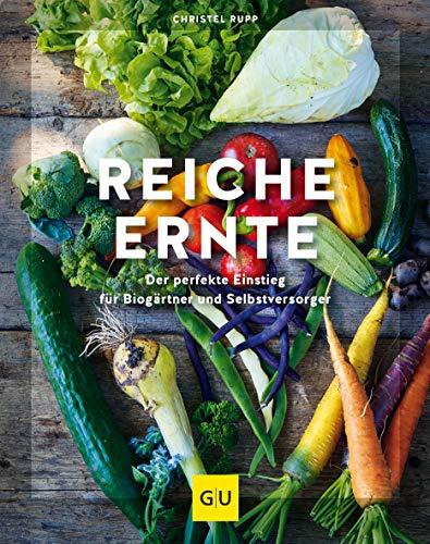 Reiche Ernte: Der perfekte Einstieg für Biogärtner und Selbstversorger. Button: Preisaufkleber 20 € (GU Garten Extra)