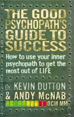 The Good Psychopath's Guide to Success (Good Psychopath 1)