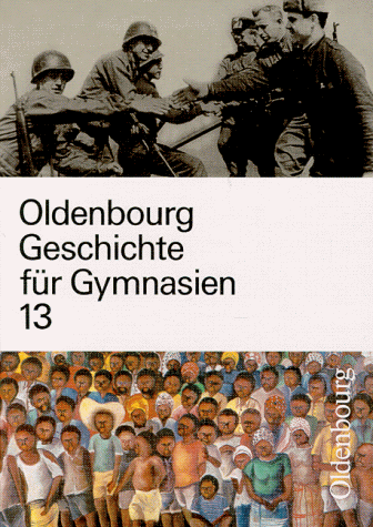 Oldenbourg Geschichte für Gymnasien, Bd.13