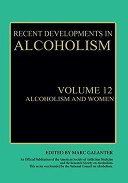 Alcoholism and Women (Recent Developments in Alcoholism) (Recent Developments in Alcoholism, 12, Band 12)