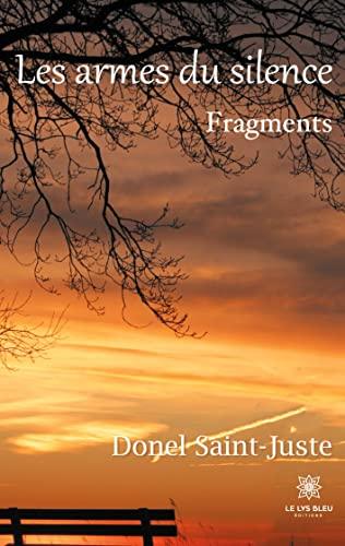 Les armes du silence : Fragments