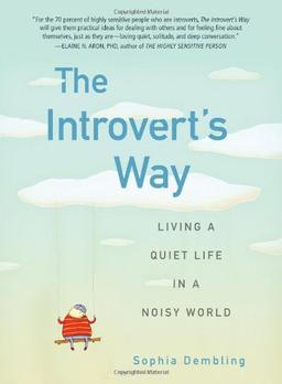 The Introvert's Way: Living a Quiet Life in a Noisy World (Perigee Book)