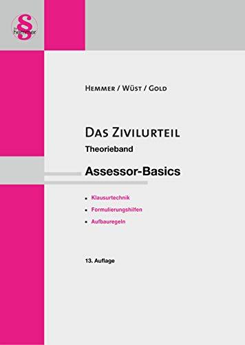 Das Zivilurteil. Assessor-Basics: Theorieband. Klausurtechnik, Formulierungshilfen, Aufbauregeln